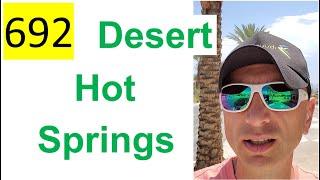 692 ALL 2022 – Прогулка по Desert Hot Springs (Дезерт-Хот-Спрингс), Калифорния