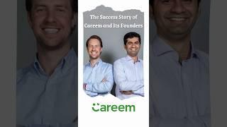 The Success Story of Careem and Its Founders #careem #uber #ola #grab #dubai #entrepreneurship
