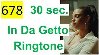 678 ALL 2022 – Ringtone (Рингтон) – J Balvin, Skrillex - In Da Getto (30 sec.)