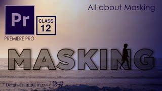 Masking in Premiere Pro - Class 12 - Masking - Adobe Premiere Pro 2022 اردو / हिन्दी