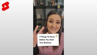3 Things To Know Before You Start Your Business