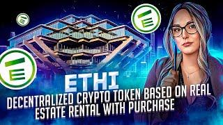 ETHi - decentralized crypto token based on real estate rental with purchase !