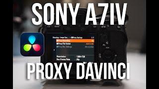 Съёмка в прокси на Sony A7iv | proxy DaVinci Resolve